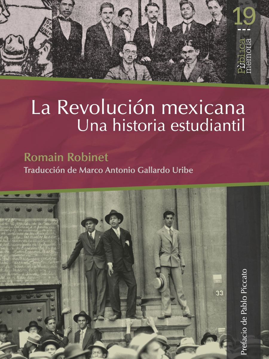 La revolucion mexicana una historia estudiantil - Romain ROBINET