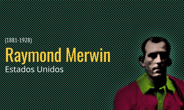 Pioneros en Río Bec – Raymond Merwin