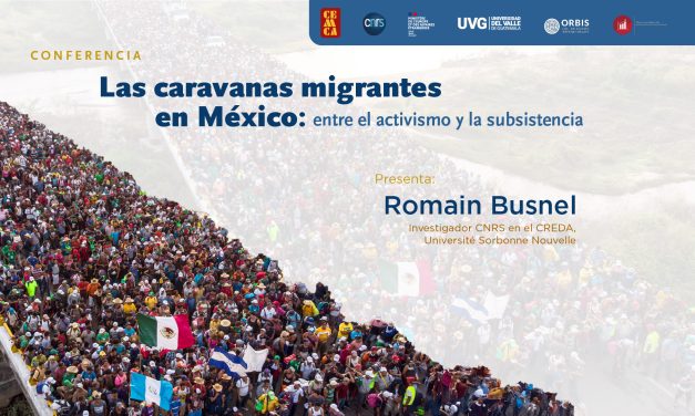 Las caravanas migrantes en México: entre el activismo y la subsistenciaLo común de las resistencias: realidades de la lucha y visualidad crítica