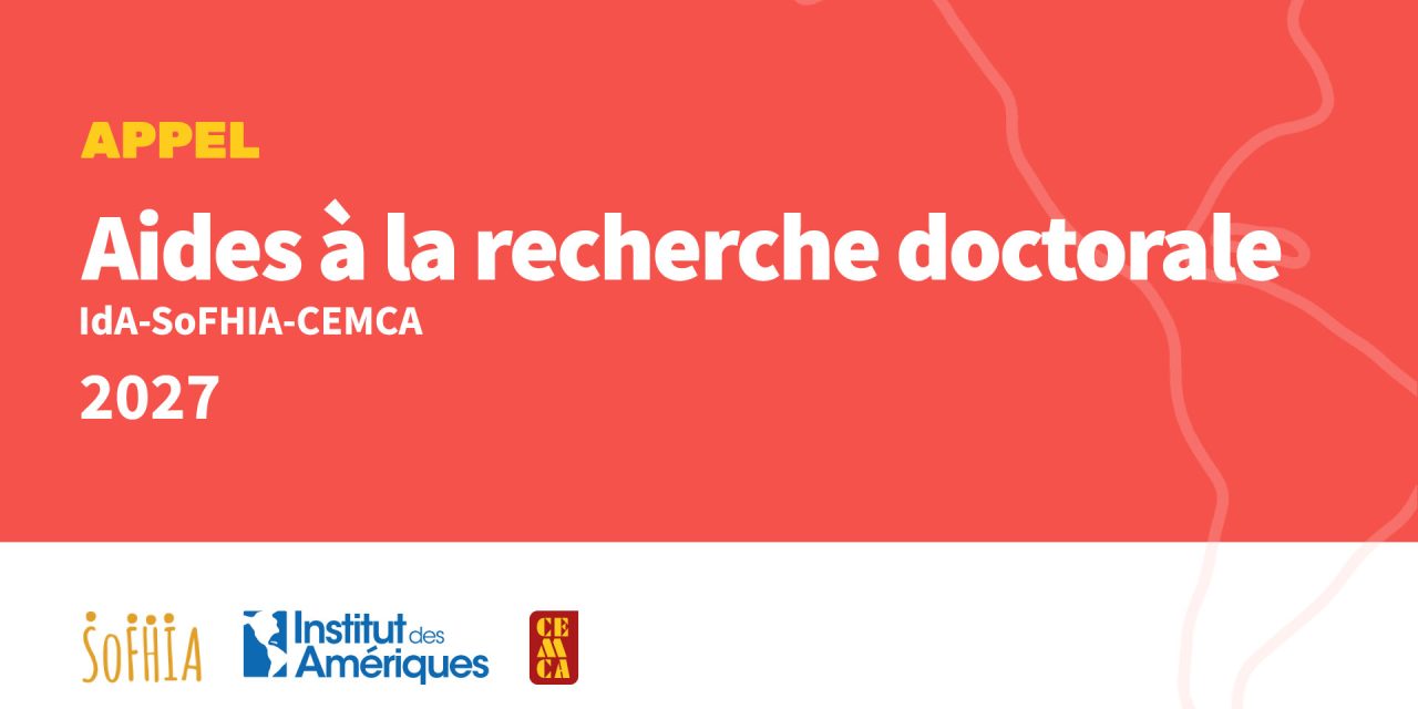  Aides à la Recherche Doctorale (ARD) IdA-SoFHIA-CEMCA 2027