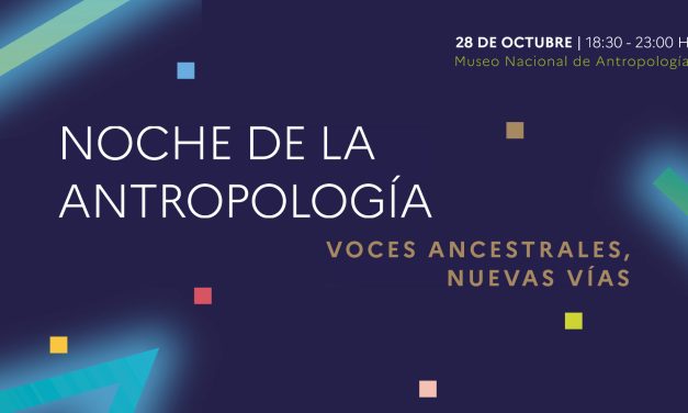 Noche de la Antropología. Voces ancestrales, nuevas vías